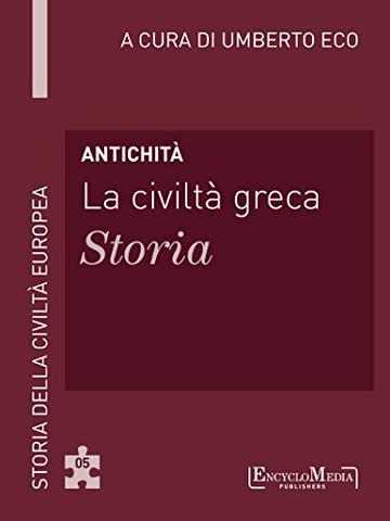 Antichità - La civiltà greca - Storia (5): Storia - 5